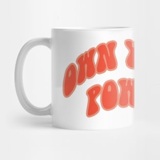 Own Your Power Mug